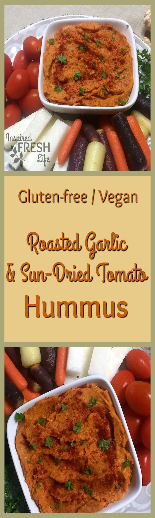 Roasted Garlic and SunDried Tomato Hummus Inspired Fresh Life